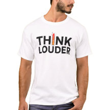 Tee-shirt avec citation Think Louder Street