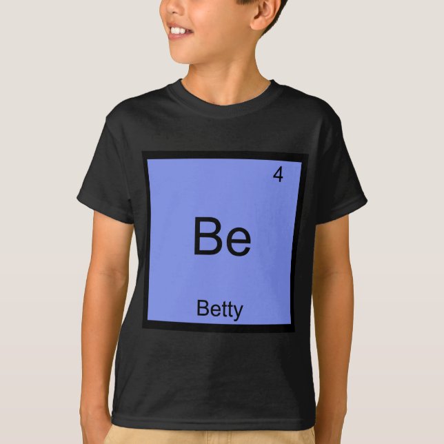 T-shirt Tee-shirt Be - Nom de l'élément de chimie drôle de (Devant)