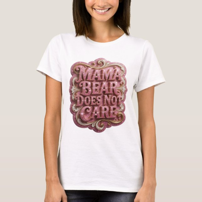 T-shirt Tee-shirt Chic Rose MAMAN OURS S'EN MOQUE (Devant)