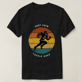 T-shirt Tee-shirt de football « Keep Calm Tackle Hard »