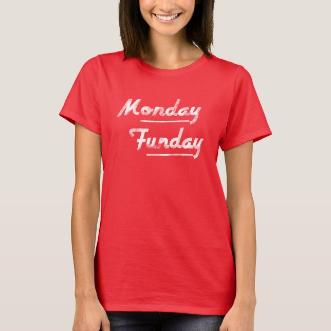 T-shirt Tee - shirt de lundi Funday (Devant)