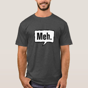 T-shirt Tee - shirt de Meh