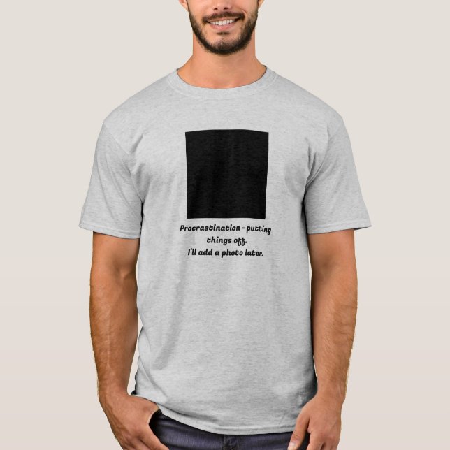 T-shirt Tee - shirt de procrastination (Devant)