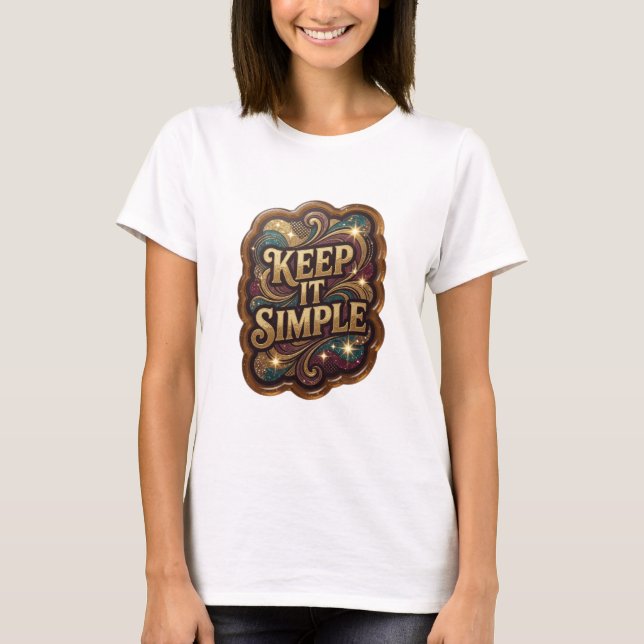 T-shirt Tee-shirt Dynamic Gold KEEP IT SIMPLE Statement (Devant)