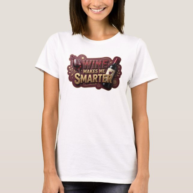 T-shirt Tee shirt élégant en or « LE VIN ME REND PLUS INTE (Devant)