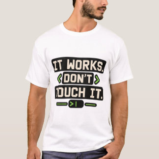 T-shirt Tee-shirt humour pour développeurs "Ne le touchez