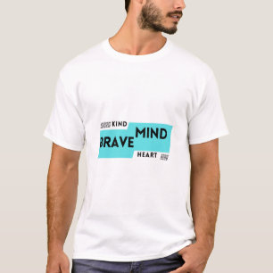 T-shirt Tee-shirt Kind Mind Brave Heart