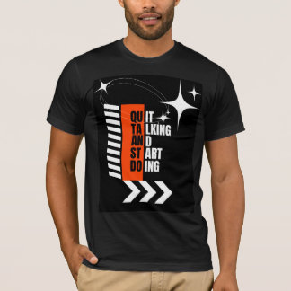 T-shirt Tee-shirt motivationnel : arrêtez de parler, comme