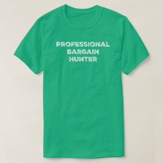 T-shirt Tee - shirt professionnel de chercheur d'occasions