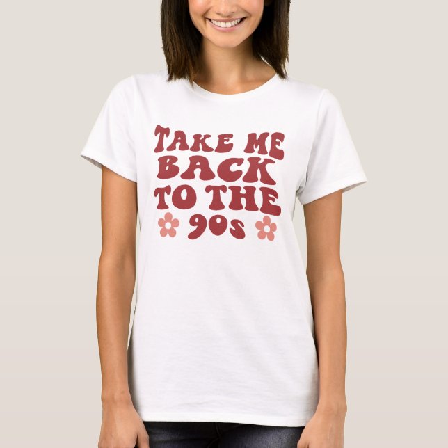 T-shirt Tee-shirt 'Ramenez-moi aux années 90' (Devant)