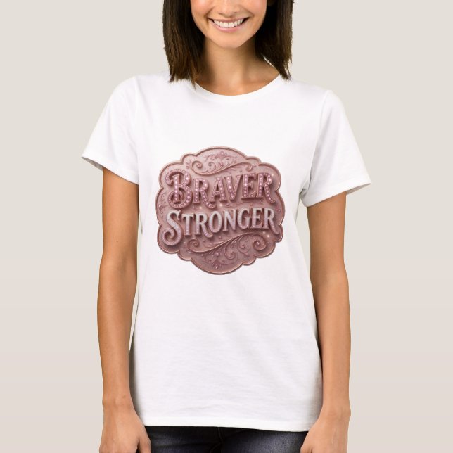T-shirt Tee-shirt rose stylé BRAVER STRONGER (Devant)