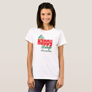 T-shirt Tee-shirt typographique Motivational Life Is Good