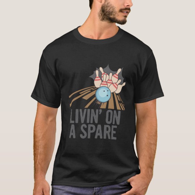 T-shirt Tee - shirts De Bowling Drôle - Livin' Sur Un T-Sh (Devant)