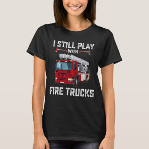 T-shirt Tee - shirts Pompiers Je Joue Toujours Avec Des Ca