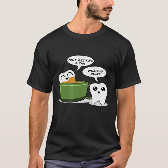 T-shirt Teeth Tan Coffee - Dentiste Dentiste Dentiste Assi (Devant)