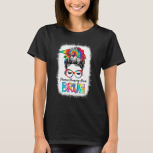 T-shirt Teinture de teint blanchie maman maman maman bruh