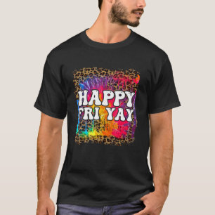 T-shirt teinture tie dye heureux ven yay prof fun c'est ve