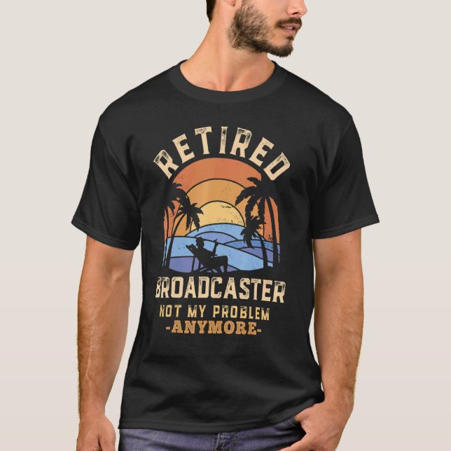 T-shirt Télédiffuseur à la retraite Pas mon problème Plus  (Devant)