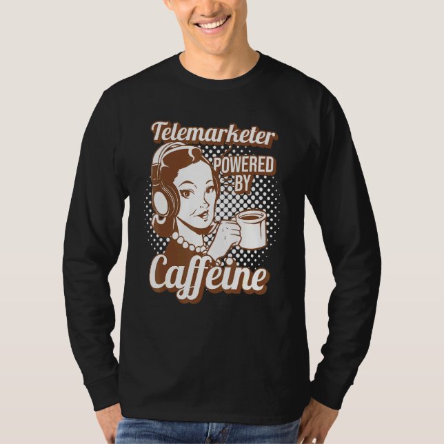 T-shirt Telemarketer Alimenté Par Telemarketer À Caféine (Devant)