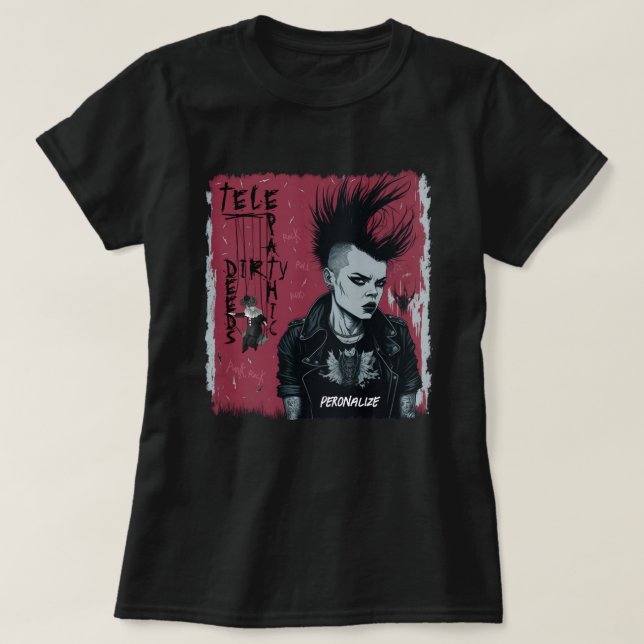 T-shirt Telepathic Dirty Deeds Elle a le Look Punk (Design devant)
