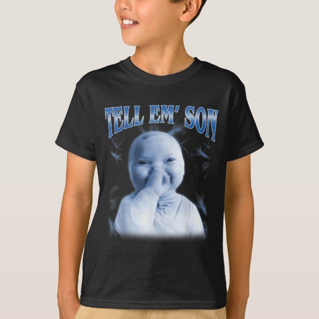 T-shirt Tell em Son Ai Niche Baby Holding Laugh Gen Z Tuff (Devant)
