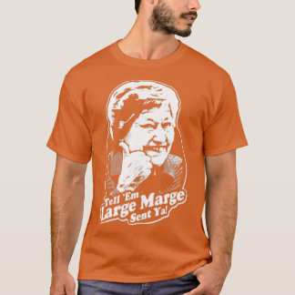 T-shirt tell large marge