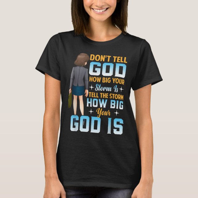 T-shirt Tell The How Big Your God Is - Christian Motivatio (Devant)