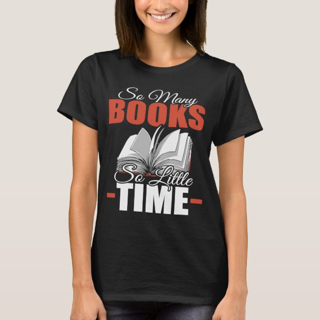 T-shirt Tellement de livres Le peu de temps Livre Les libr (Devant)