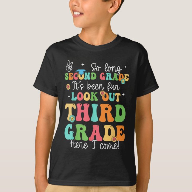 T-shirt Tellement long 2e année de 3e année ici je viens (Devant)