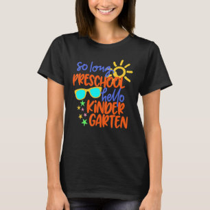 T-SHIRT TELLEMENT LONGTEMPS PRÉSCOLAIRE HELLO KINDERGARTEN