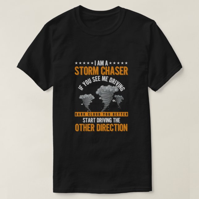 T-shirt Tempête Chaser ouragan Vent Tornade Chasing Cadeau (Design devant)