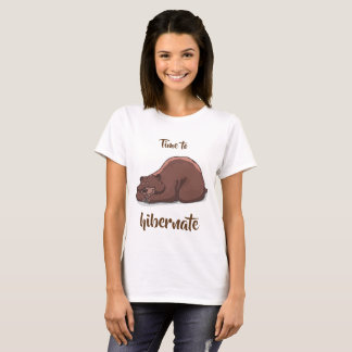 T-shirt Temps d'ours de sommeil de hiberner