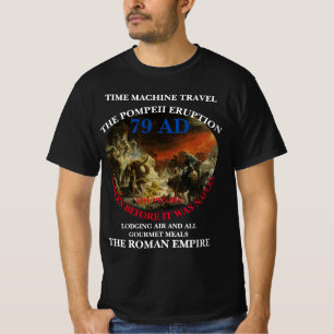 T-SHIRT TEMPS MACHINE VACANCES DE VOYAGE POMPEII 79 AD