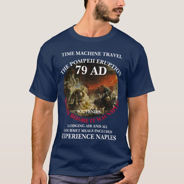 T-SHIRT TEMPS MACHINE VACANCES DE VOYAGE POMPEII 79 AD (Devant)
