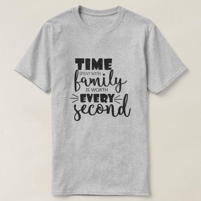 T-shirt Temps passé avec la famille - Réunion familiale (Design devant)