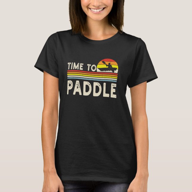 T-shirt Temps pour pagayer Retro Funny Paddle Paddle-board (Devant)