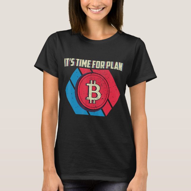 T-shirt Temps Pour Plan B Bitcoin Rétro Btc Cryptomonnaie (Devant)