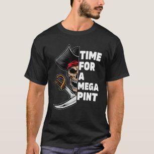 T-shirt Temps Pour Un Méga Pin À Besoin D'Une Méga Pint De