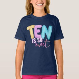 T-shirt ten is so sweet 