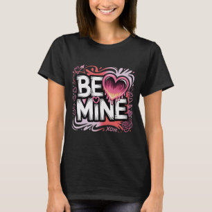 T-shirt tendance de la Saint-Valentin Be Mine Stre