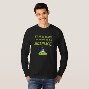 T-shirt Tenez-de retour moi suis sur le point de faire le