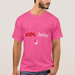 T-shirt Tenez Jésus Pour Chère Vie
