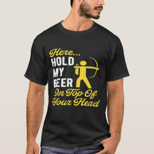 T-shirt Tenez Ma Bière Drôle Sarcastique Chasseurs de tir