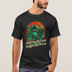 T-shirt Tenez Ma Canne à Pêche et Tortillez Pêche Humour A