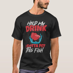 T-shirt Tenez Mon Boisson Gotta Poisson Animaux Aquarium A