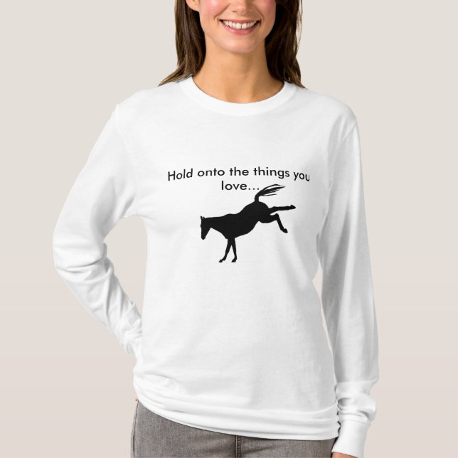 T-shirt tenez sur les choses que vous aimez la longue (Devant)