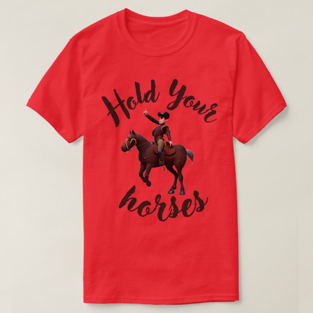 T-shirt Tenez vos chevaux (Design devant)