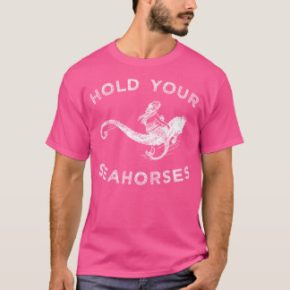 T-shirt Tenez Vos Hippocampes Sirène Chevauchant Hippocamp