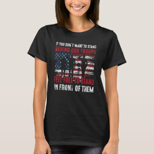 T-shirt Tenez-vous derrière nos troupes, puis tenez-vous d