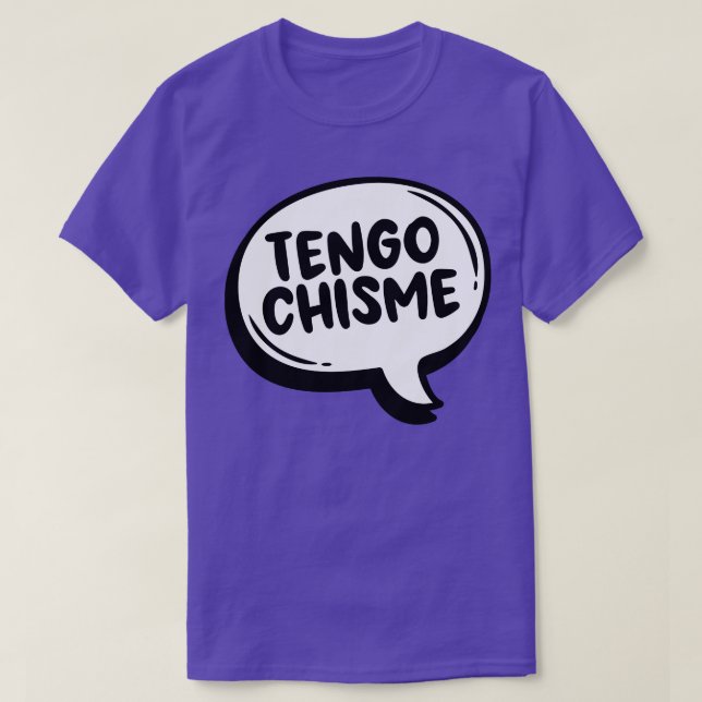 T-shirt Tengo Chisme (Design devant)